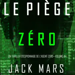 le piège zéro [trapping zero]: un thriller d’espionnage de l’agent zéro-volume #4 [an agent zero spy thriller-book 4] (unabridged) audiobook cover image
