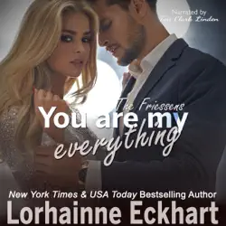 you are my everything: the friessens, book 22 (unabridged) audiobook cover image