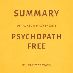 summary of jackson mackenzie's psychopath free (unabridged) audiobook cover image