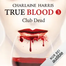 club dead: true blood 3 audiobook cover image