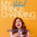My Virtual Prince Charming: #Geeks Gone Wild, Book 2 (Unabridged) MP3 Audiobook