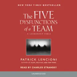 the five dysfunctions of a team: a leadership fable (unabridged) audiobook cover image