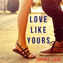 Love Like Yours (The Romance Chronicles—Book #5) MP3 Audiobook