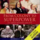 From Colony to Superpower: US Foreign Relations Since 1776 (Unabridged) mp3 book download