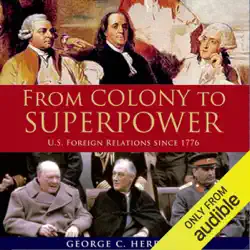from colony to superpower: us foreign relations since 1776 (unabridged) audiobook cover image