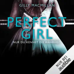 perfect girl: nur du kennst die wahrheit audiobook cover image