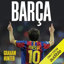 barca: the making of the greatest team in the world (unabridged) audiobook cover image