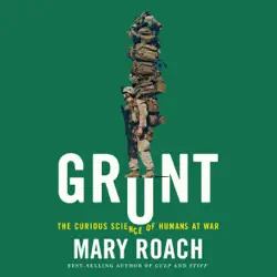 grunt: the curious science of humans at war (unabridged) audiobook cover image