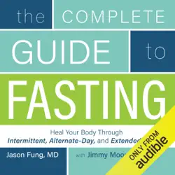 the complete guide to fasting: heal your body through intermittent, alternate-day, and extended fasting (unabridged) audiobook cover image
