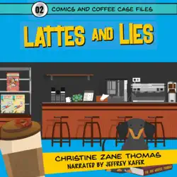 lattes and lies: comics and coffee case files, book 2 (unabridged) audiobook cover image