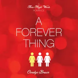 a forever thing: a three magic words romance (unabridged) audiobook cover image