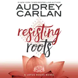 resisting roots: lotus house, book 1 (unabridged) audiobook cover image