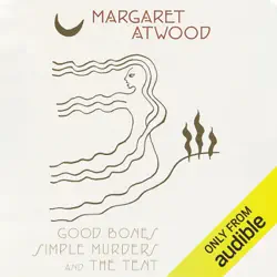 good bones, simple murders & the tent (unabridged) audiobook cover image