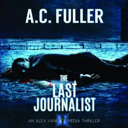 the last journalist: an alex vane media thriller audiobook cover image