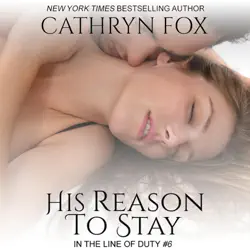 his reason to stay: in the line of duty (unabridged) audiobook cover image