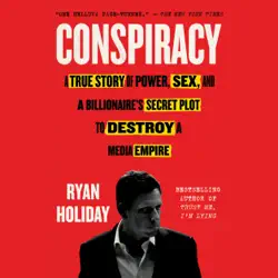 conspiracy: a true story of power, sex, and a billionaire's secret plot to destroy a media empire (unabridged) audiobook cover image
