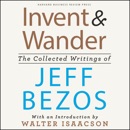 Invent and Wander: The Collected Writings of Jeff Bezos, With an Introduction by Walter Isaacson MP3 Audiobook