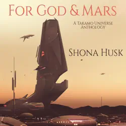 for god and mars: a takamo universe anthology (unabridged) audiobook cover image