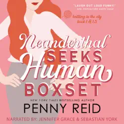 neanderthal seeks human boxset: a workplace romance, 2020 revised and expanded edition: knitting in the city, book 1 & 1.5 (unabridged) audiobook cover image