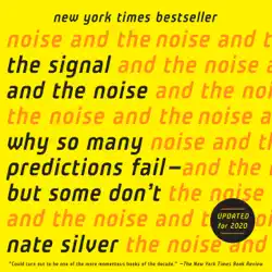 the signal and the noise: why so many predictions fail-but some don't (unabridged) audiobook cover image