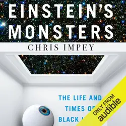 einstein's monsters: the life and times of black holes (unabridged) audiobook cover image