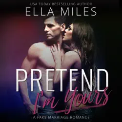 pretend i'm yours: a fake marriage romance (unabridged) audiobook cover image