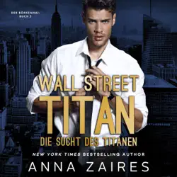 wall street titan - die sucht des titanen [wall street titan - the titan's addiction]: der börsenhai 2 the stock exchange shark, book 2 (unabridged) imagen de portada de audiolibro