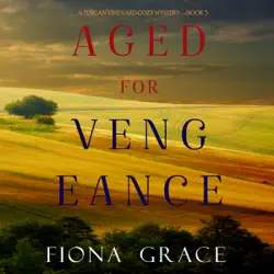 aged for vengeance (a tuscan vineyard cozy mystery—book 5) audiobook cover image