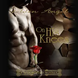 on his knees: stronghold novellas (unabridged) audiobook cover image