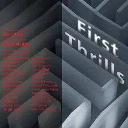 first thrills: high-octane stories from the hottest thriller authors (unabridged) audiobook cover image