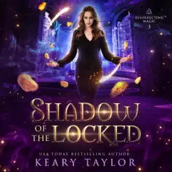 shadow of the locked: resurrecting magic, book 3 (unabridged) audiobook cover image