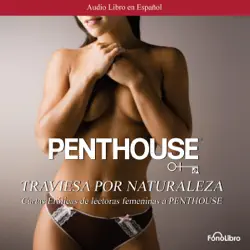 penthouse (spanish edition): traviesa por naturaleza: cartas eroticas de las lectoras femeninas a penthouse (unabridged) audiobook cover image