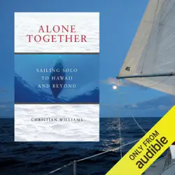 alone together: sailing solo to hawaii and beyond (unabridged) audiobook cover image