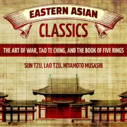 eastern asian classics: the art of war, tao te ching, and the book of five rings (unabridged) audiobook cover image