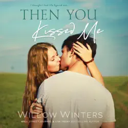 then you kissed me (unabridged) audiobook cover image
