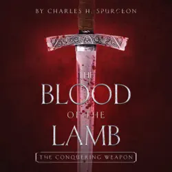 the blood of the lamb: the conquering weapon audiobook cover image