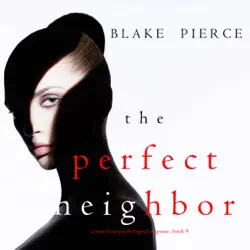 the perfect neighbor (a jessie hunt psychological suspense thriller—book nine) audiobook cover image