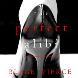 the perfect alibi (a jessie hunt psychological suspense thriller—book eight) audiobook cover image