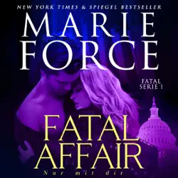 fatal affair - nur mit dir [fatal affair - only with you]: fatal serie 1 [fatal series, book 1] (unabridged) audiobook cover image