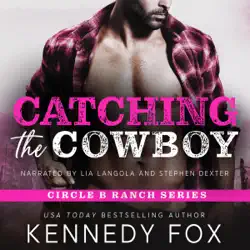 catching the cowboy: circle b ranch, book 2 (unabridged) audiobook cover image
