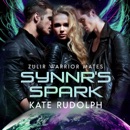 Synnr's Spark: Zulir Warrior Mates, Book 3 (Unabridged) MP3 Audiobook