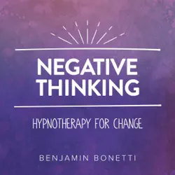negative thinking - hypnotherapy for change audiobook cover image