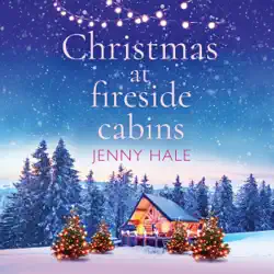 christmas at fireside cabins: an absolutely heart-warming and feel-good festive romance (unabridged) audiobook cover image