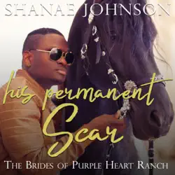 his permanent scar: the brides of purple heart ranch, book 4 (unabridged) audiobook cover image