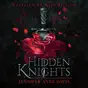 Hidden Knights: Knights of the Realm, Book 3 (Unabridged)