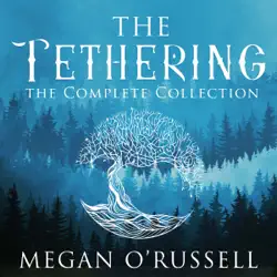 the tethering: the complete collection audiobook cover image