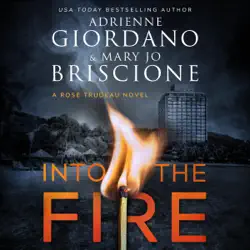 into the fire: a rose trudeau mystery, book 1 (unabridged) audiobook cover image
