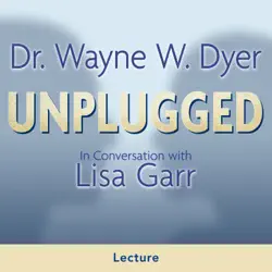 dr. wayne w. dyer unplugged audiobook cover image