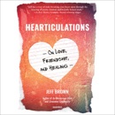 Hearticulations: On Love, Friendship, and Healing (Unabridged) MP3 Audiobook