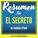 Resumen De "El Secreto (The Secret)" – Del Libro Original Escrito Por Rhonda Byrne MP3 Audiobook